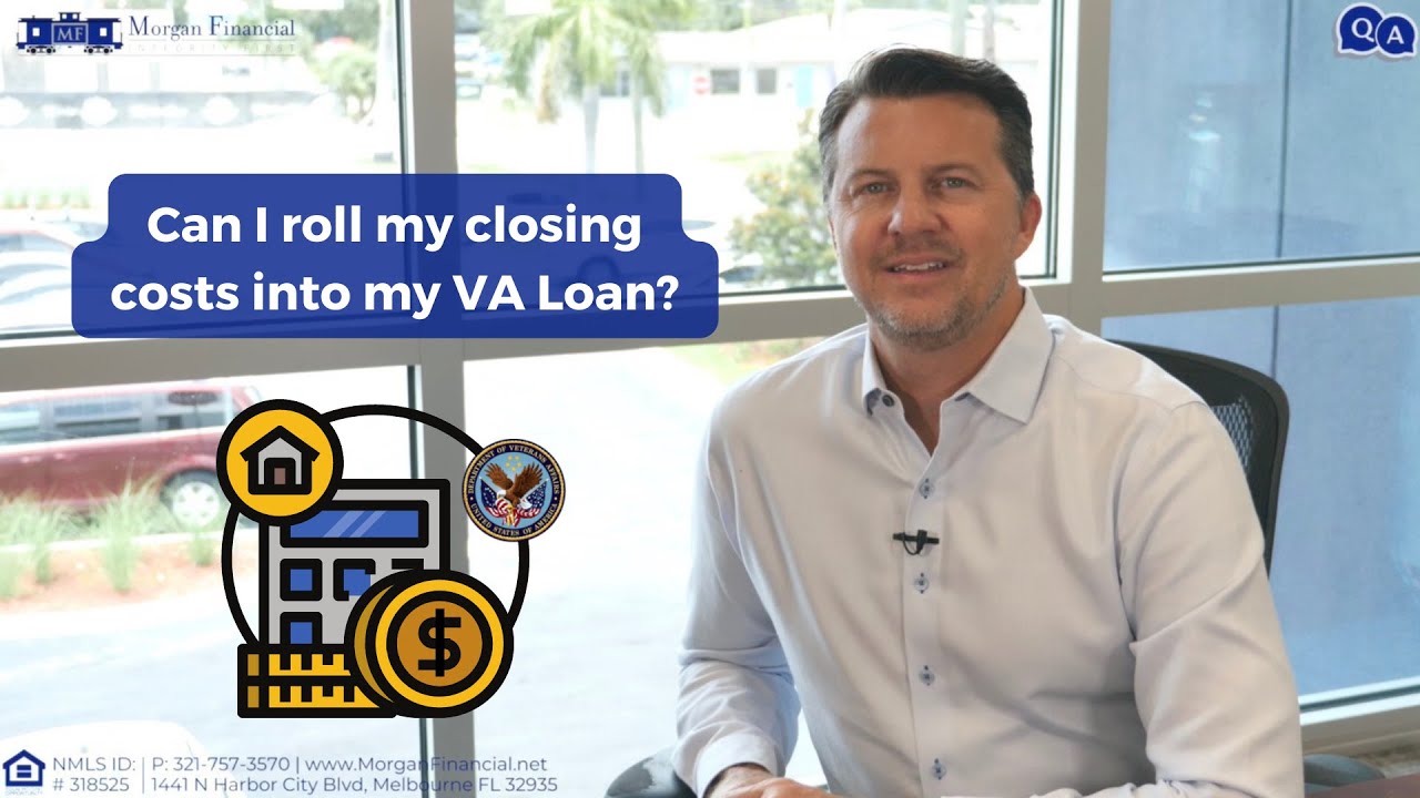 Can I roll my closing costs into my VA Loan? - Mortgage Questions Answered!
