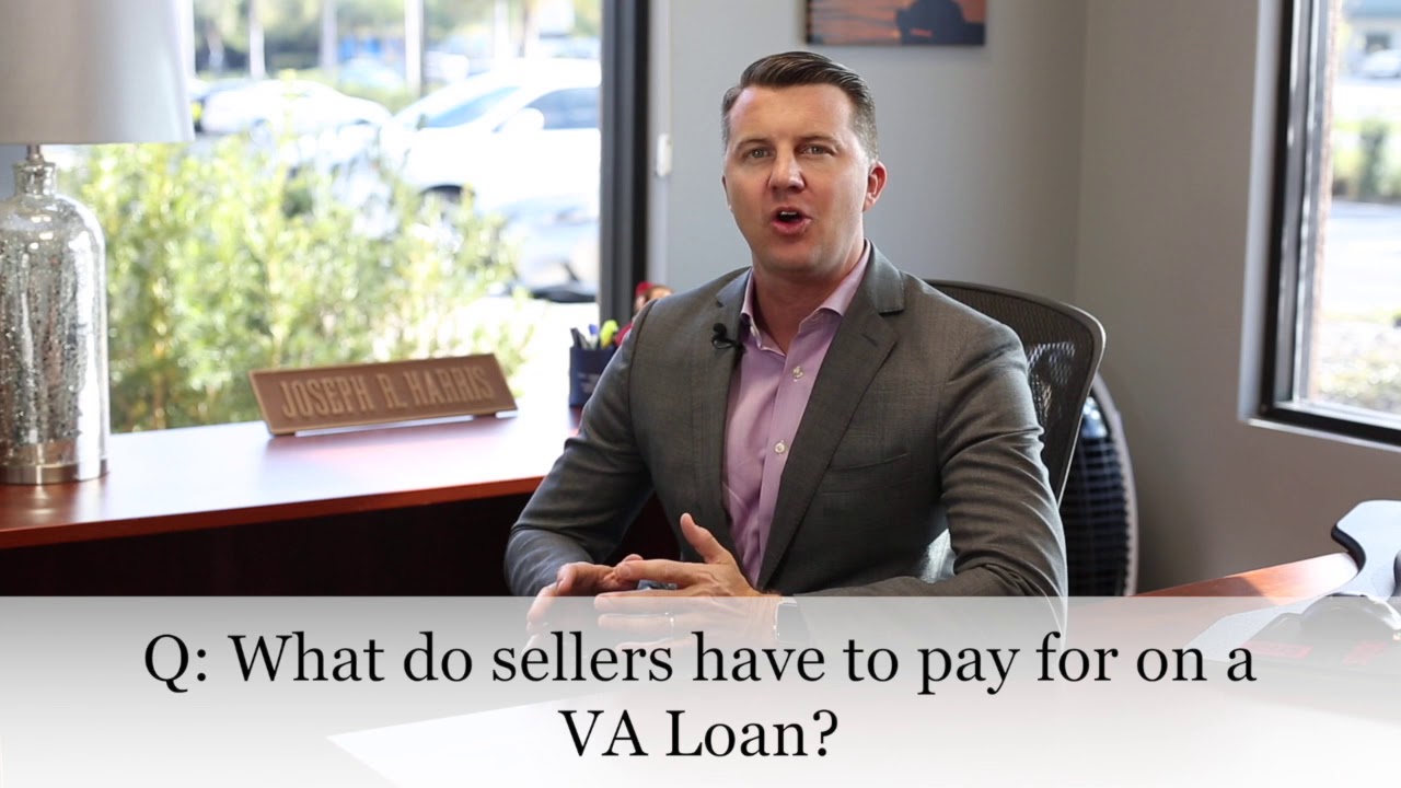 What Do Sellers Have To Pay For On A VA Loan?