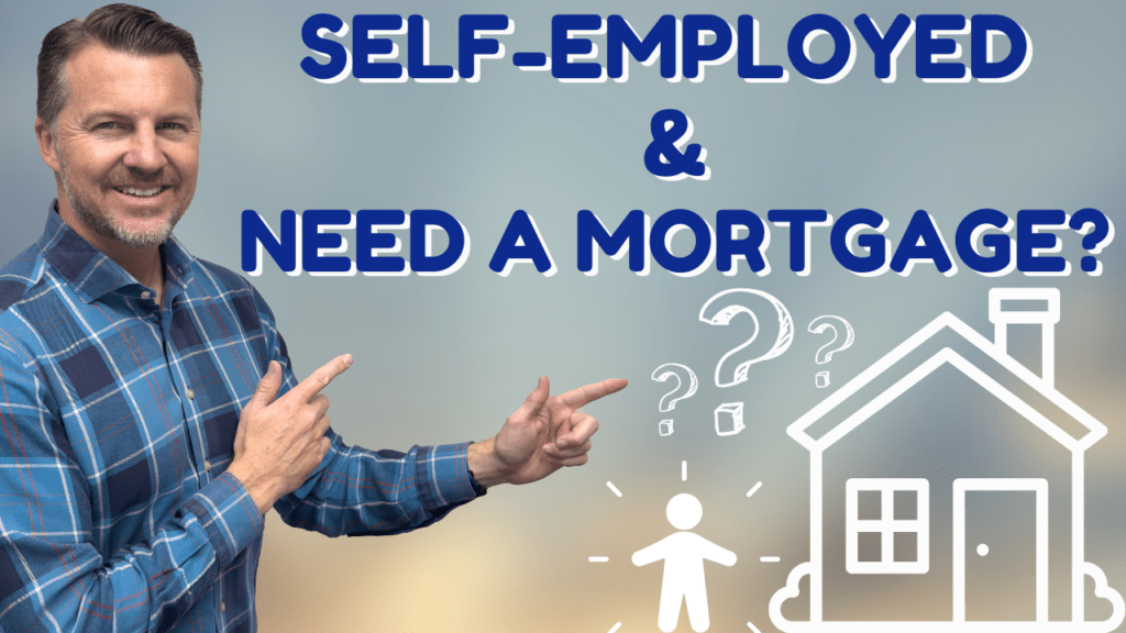 Can you get a mortgage if you are self=employed? How can I get a mortgage if I am self employed?