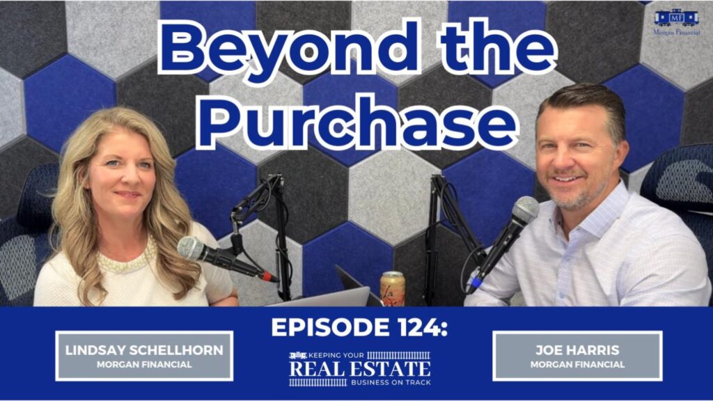 Lindsay Schellhorn and Joe Harris from Morgan Financial sit in a recording studio with microphones, discussing real estate insights in an episode titled "Beyond the Purchase