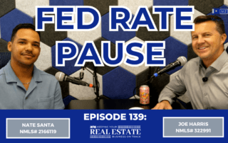 Two real estate professionals, Nate Santa and Joe Harris, host Episode 139 of "Keeping Your Real Estate Business on Track" discussing the Federal Reserve's decision to pause rate hikes.