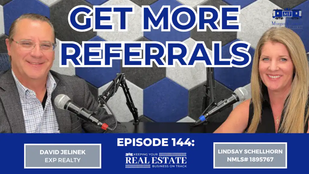 David Jelinek and Lindsay Schellhorn podcast episode titled "Get More Referrals" from Keeping Your Real Estate Business on Track.