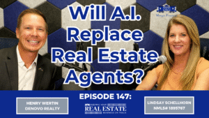 Henry Wertin and Lindsay Schellhorn discuss whether artificial intelligence will replace real estate agents in Episode 147 of the "Keeping Your Real Estate Business on Track" podcast by Morgan Financial.