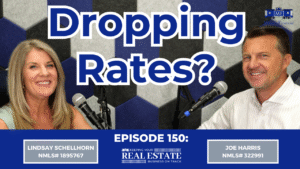 Lindsay Schellhorn and Joe Harris smiling during a podcast recording with the text "Dropping Rates?" and episode details for "Keeping Your Real Estate Business On Track."