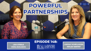 Lisa Steele from Viera Builders and Lindsay Schellhorn, NMLS# 1895767, sitting in a podcast studio for Episode 148 of "Keeping Your Real Estate Business On Track" titled "Powerful Partnerships."