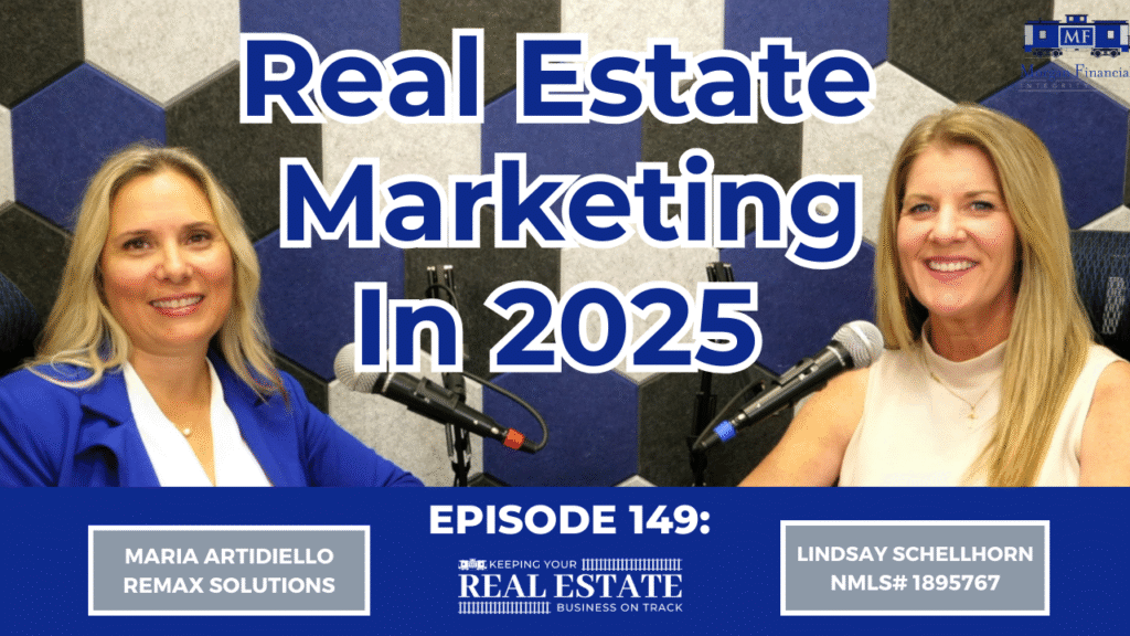 Maria Artidiello and Lindsay Schellhorn discussing real estate marketing trends in 2025 on podcast episode 149.