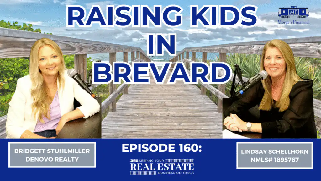 Podcast episode cover for â€œRaising Kids in Brevardâ€ featuring Bridgett Stuhlmiller of Denovo Realty and Lindsay Schellhorn, NMLS# 1895767, by Morgan Financial.