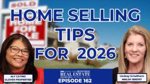 Home Selling Tips for 2026 with Aly Catino of Glover Properties and Lindsay Schellhorn, Episode 162 of "Keeping Your Real Estate Business on Track"