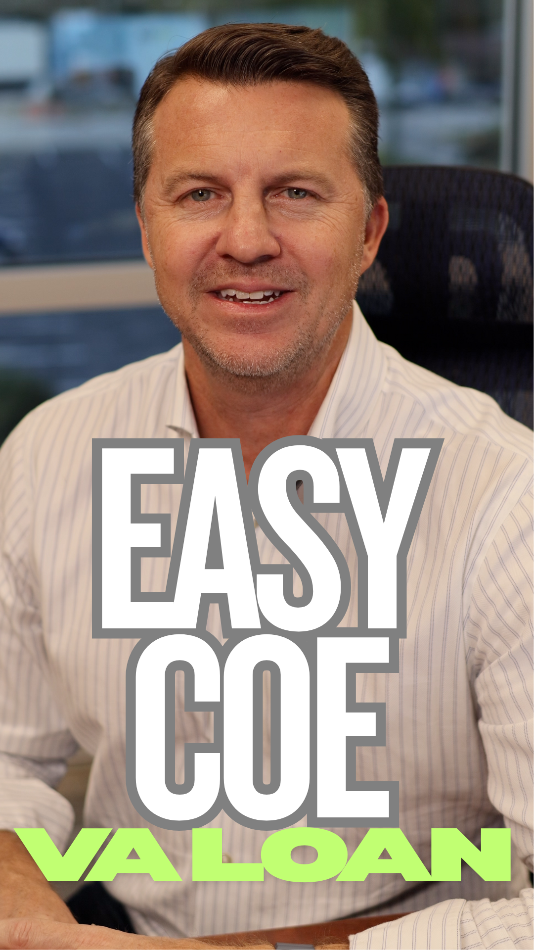 Smiling man in a white striped shirt sitting at a desk with large text overlay reading "Easy COE VA Loan" promoting veteran home loan benefits.