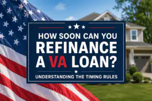 How soon can you refinance a VA loan graphic with patriotic flag and home background