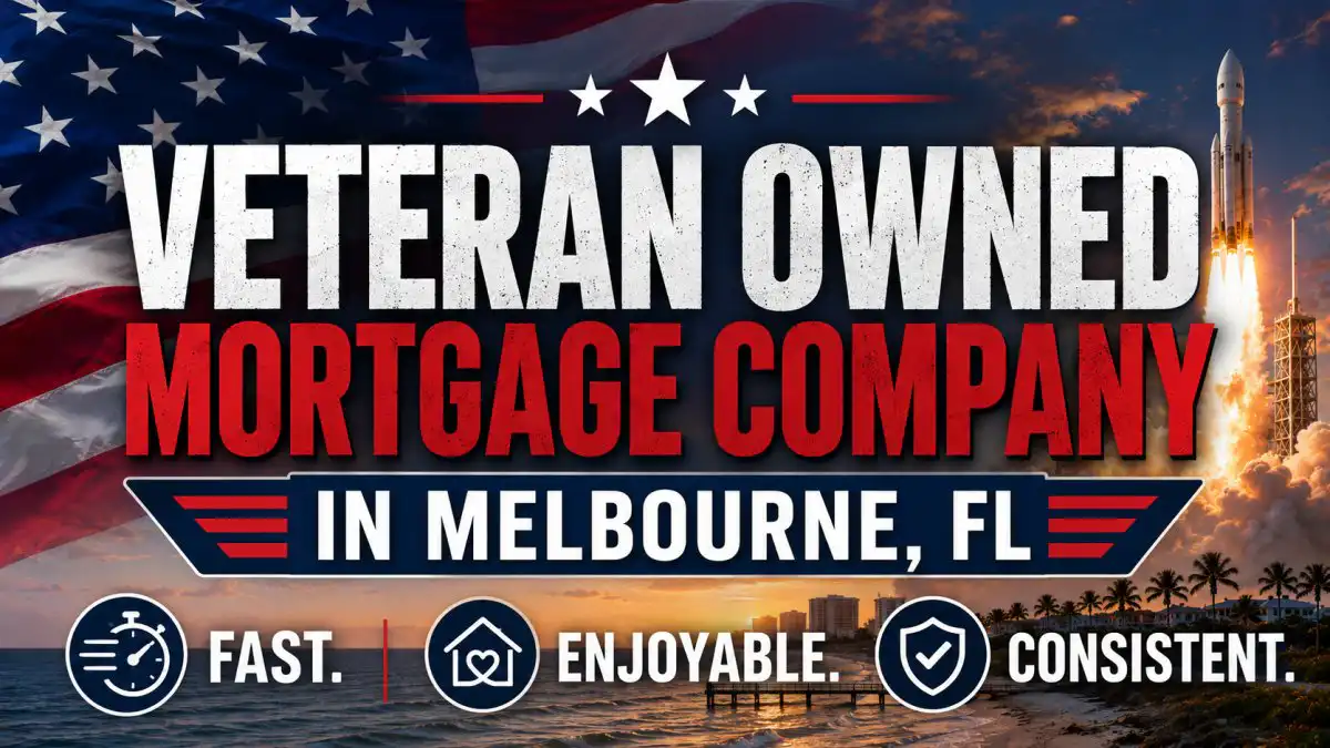 Choosing a Veteran Owned Mortgage Company in Melbourne, FL: The 2026 Veteran's Guide