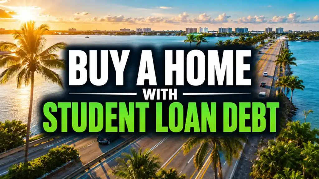 How to Buy a House with Student Loan Debt in Florida
