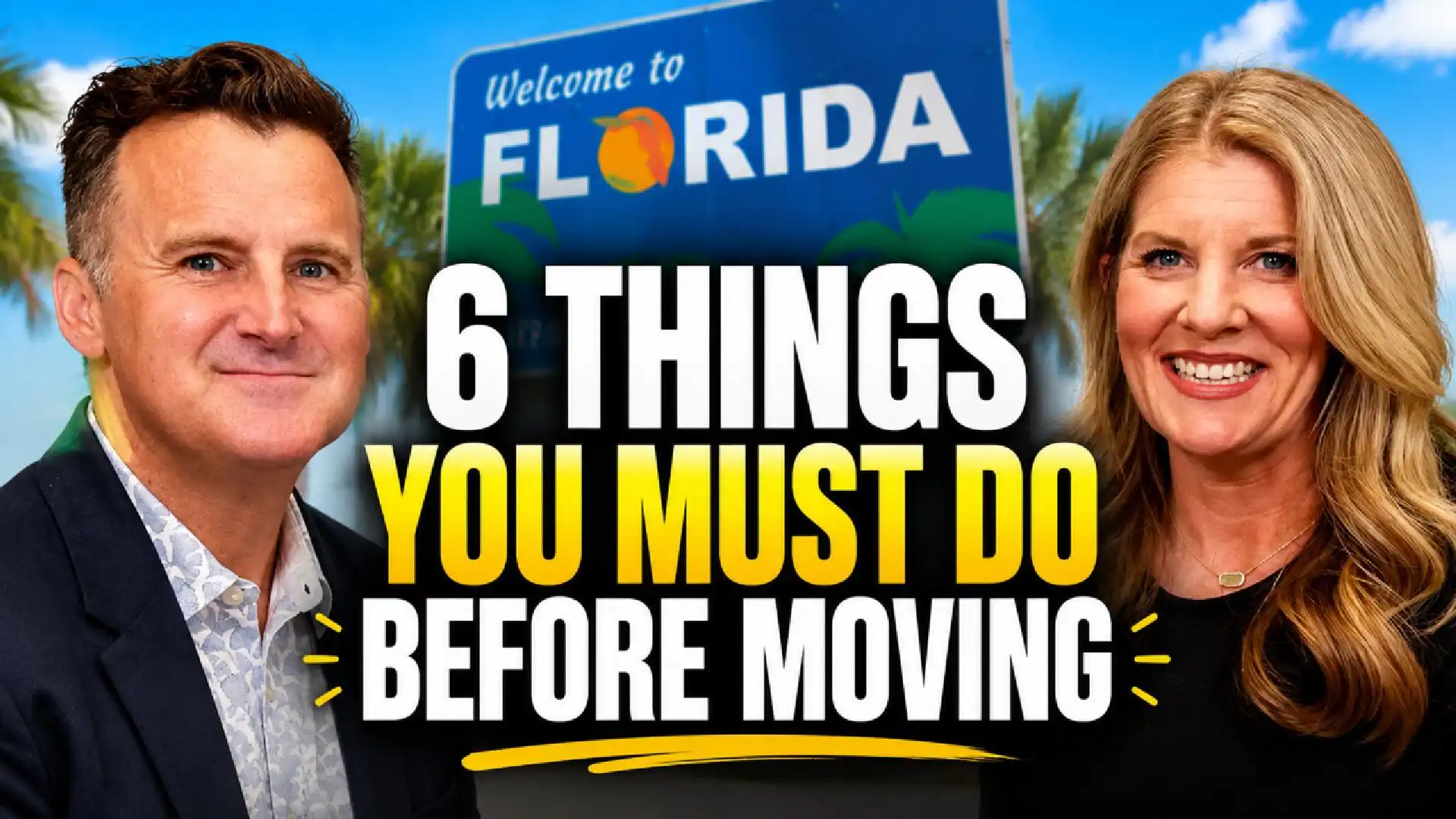Six Things You Must Do Before Moving to Florida thumbnail featuring Matthew Martin of Dale Sorensen Real Estate and Lindsay Schellhorn with a Welcome to Florida sign in the background.