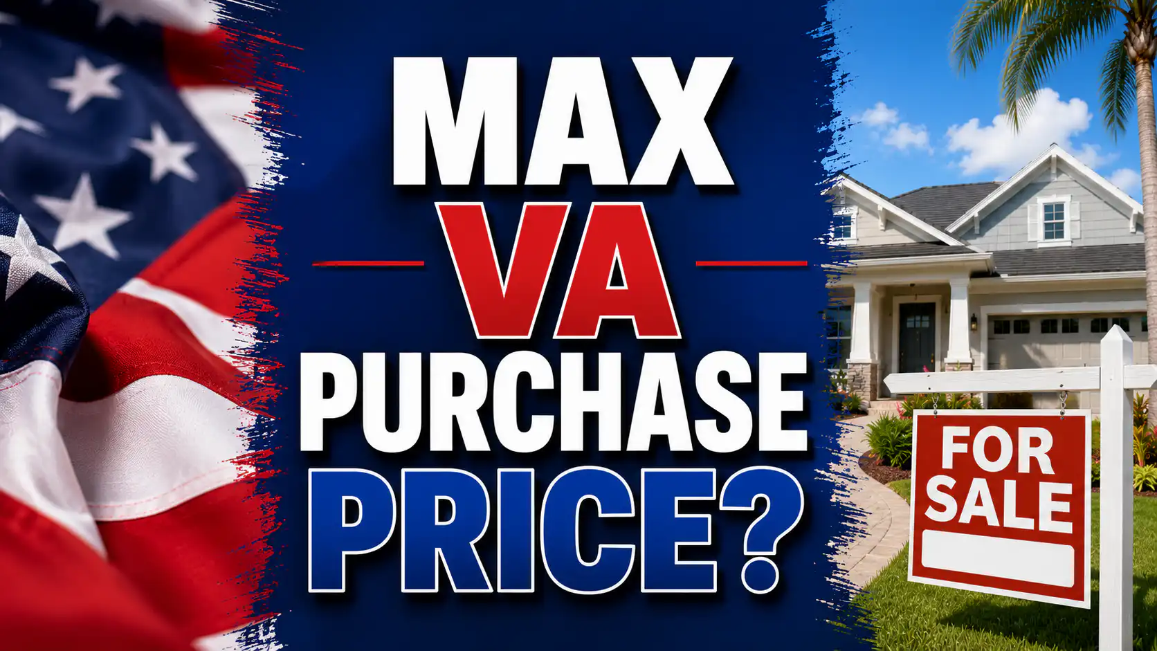 VA purchase price myth thumbnail with American flag, Florida home, and for-sale sign