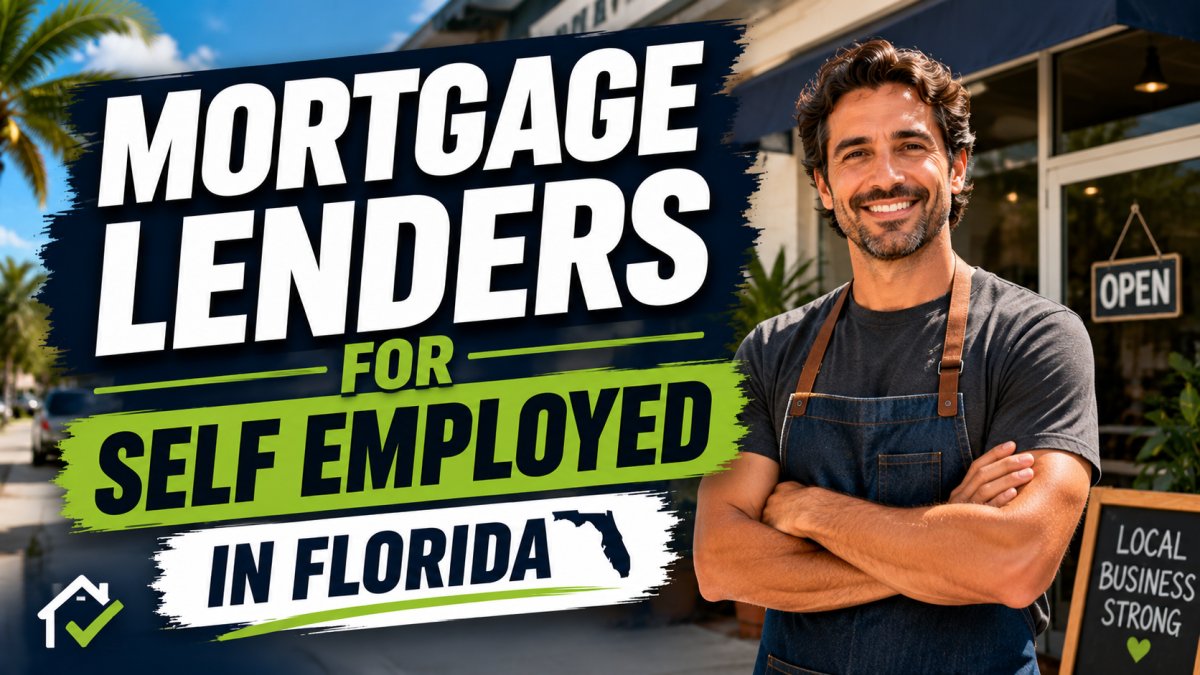 Mortgage Lenders for Self Employed Florida: The 2026 Entrepreneur’s Guide