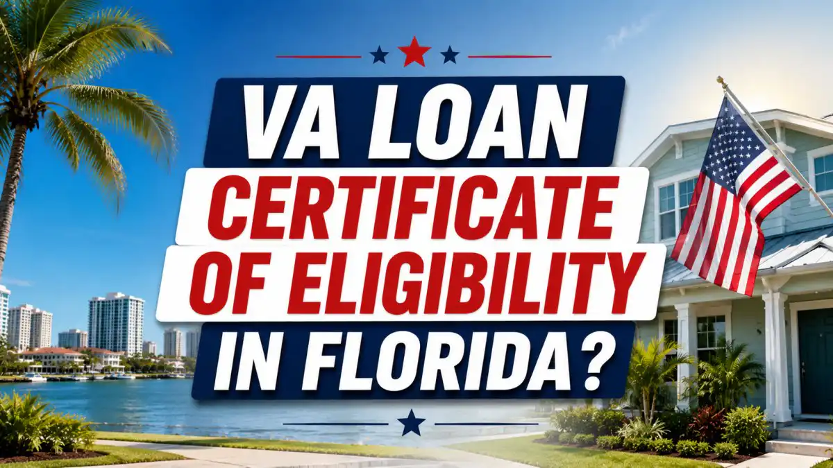 How Do I Get a VA Loan Certificate of Eligibility in Florida?