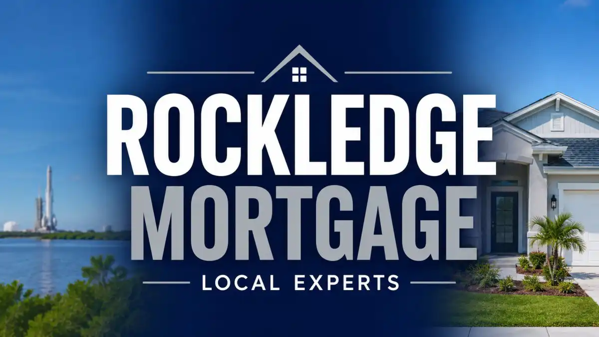 Mortgage Lender in Rockledge, FL | Local Home Loan Experts