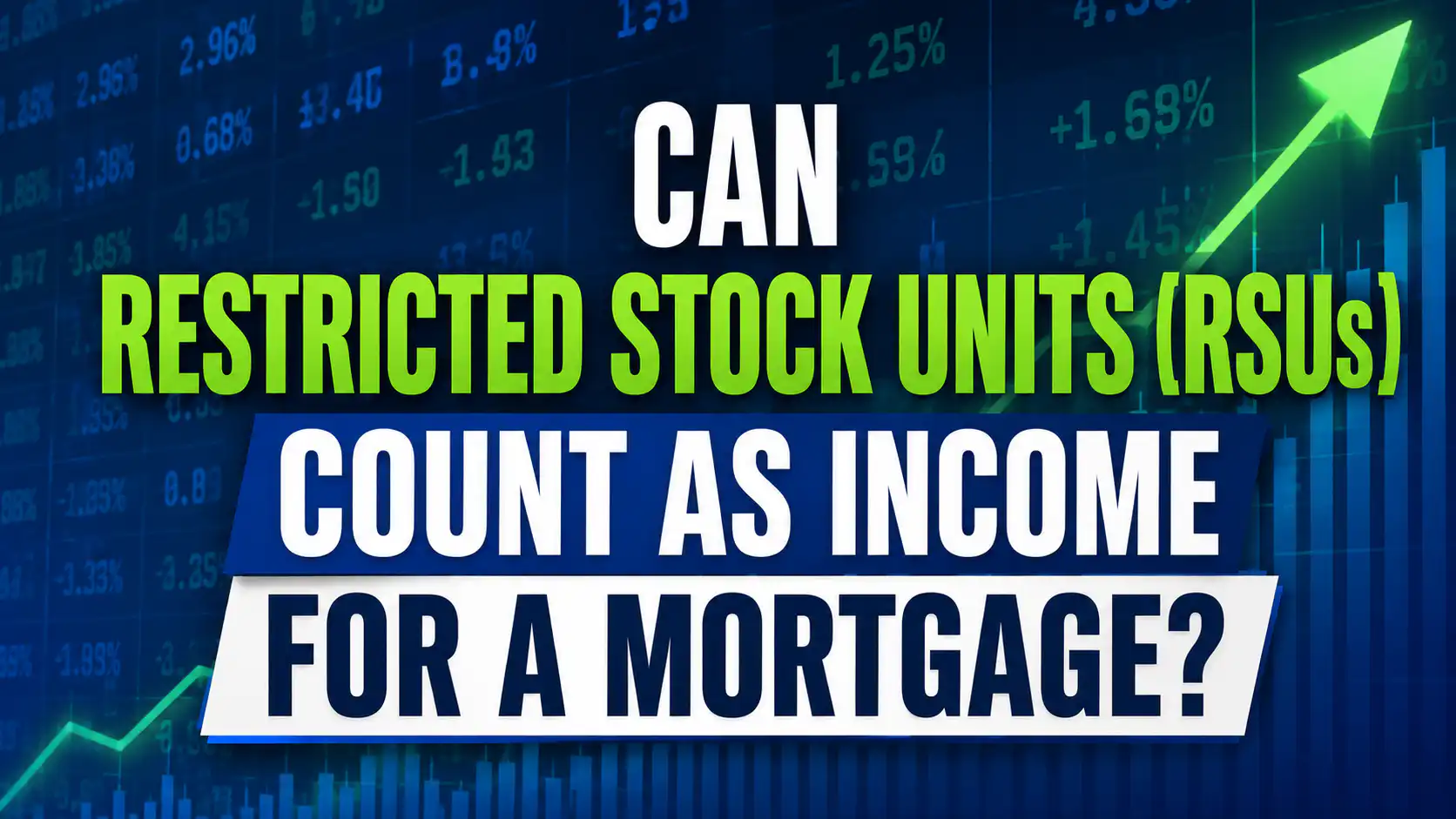 Restricted stock units (RSUs) as mortgage income graphic with rising stock chart and green arrow.
