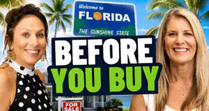 Lindsay Schellhorn and Natalie Decker beside a Welcome to Florida sign, palm trees, and a Florida home with the words “Before You Buy.”